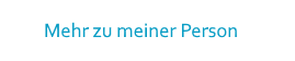 Mehr zu meiner Person